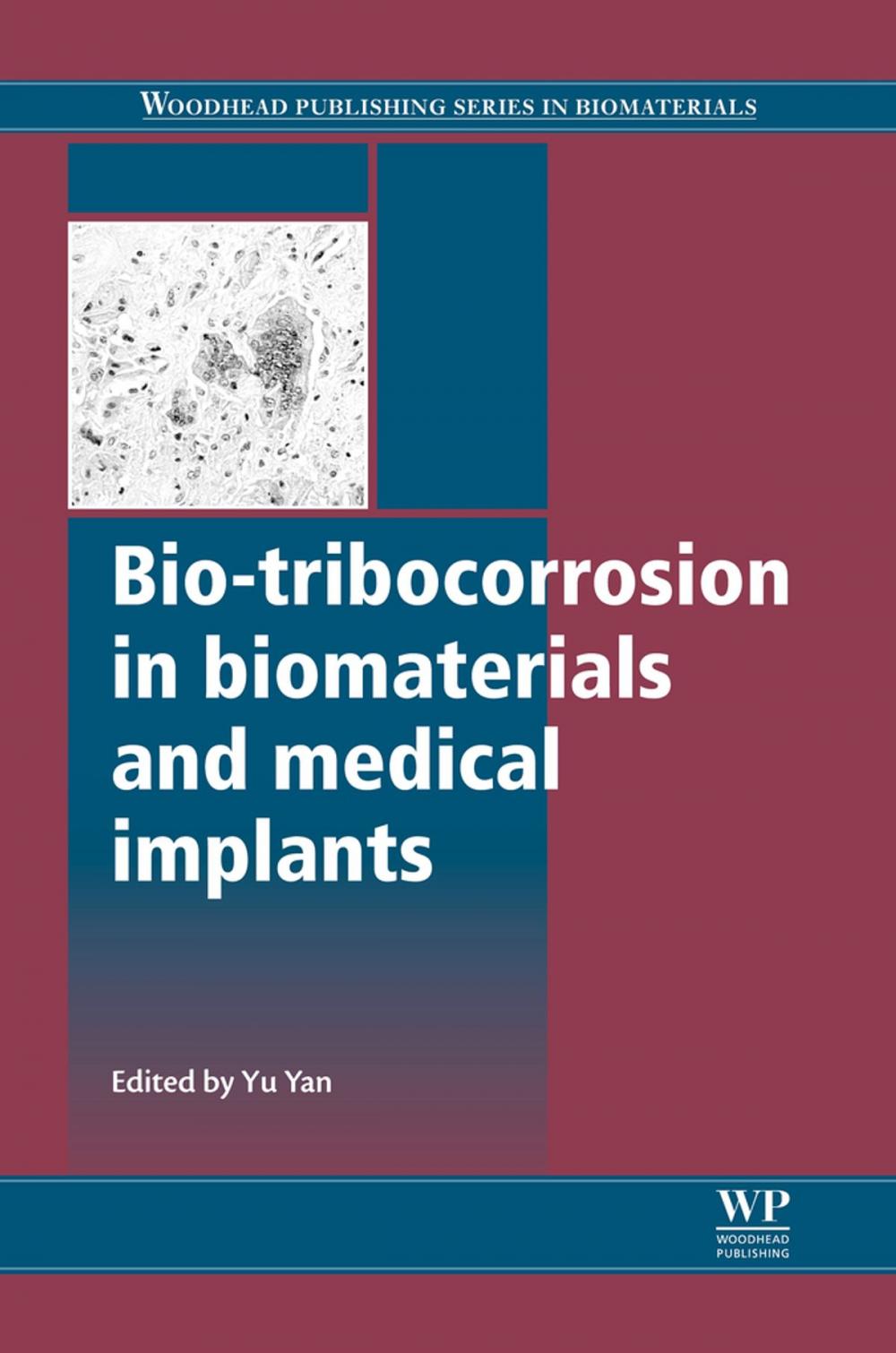 Big bigCover of Bio-Tribocorrosion in Biomaterials and Medical Implants
