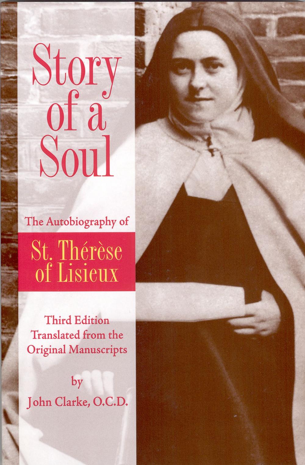 Big bigCover of Story of a Soul The Autobiography of St. Therese of Lisieux (the Little Flower) [The Authorized English Translation of Thérèse's Original Unaltered Manuscripts]