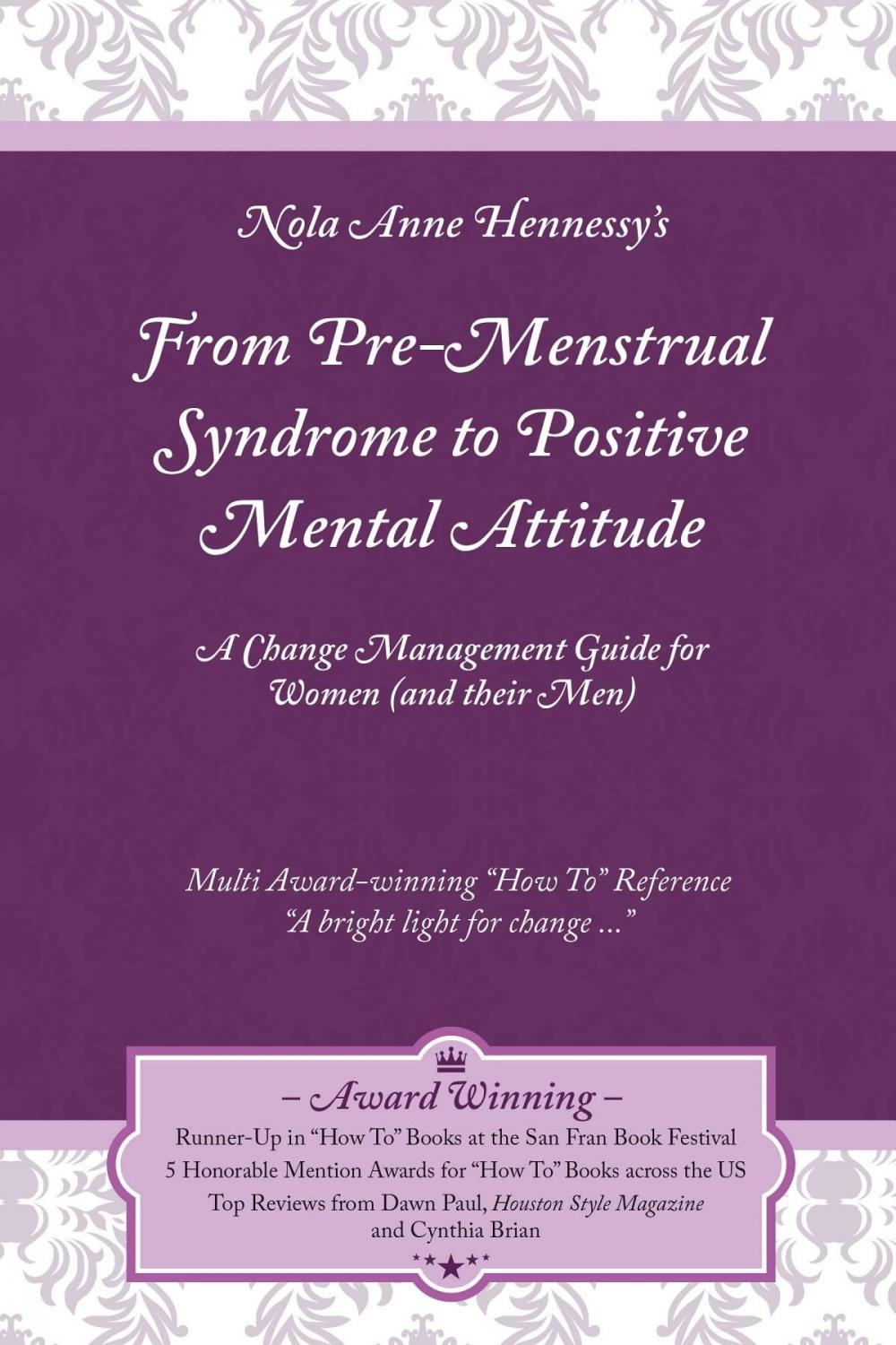 Big bigCover of From Pre-Menstrual Syndrome (PMS) to Positive Mental Attitude (PMA)