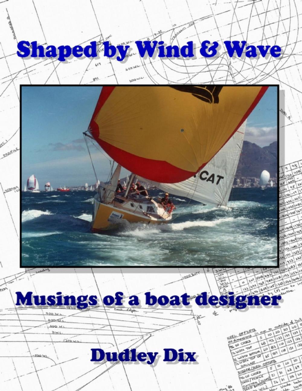 Big bigCover of Shaped by Wind & Wave: Musings of a Boat Designer