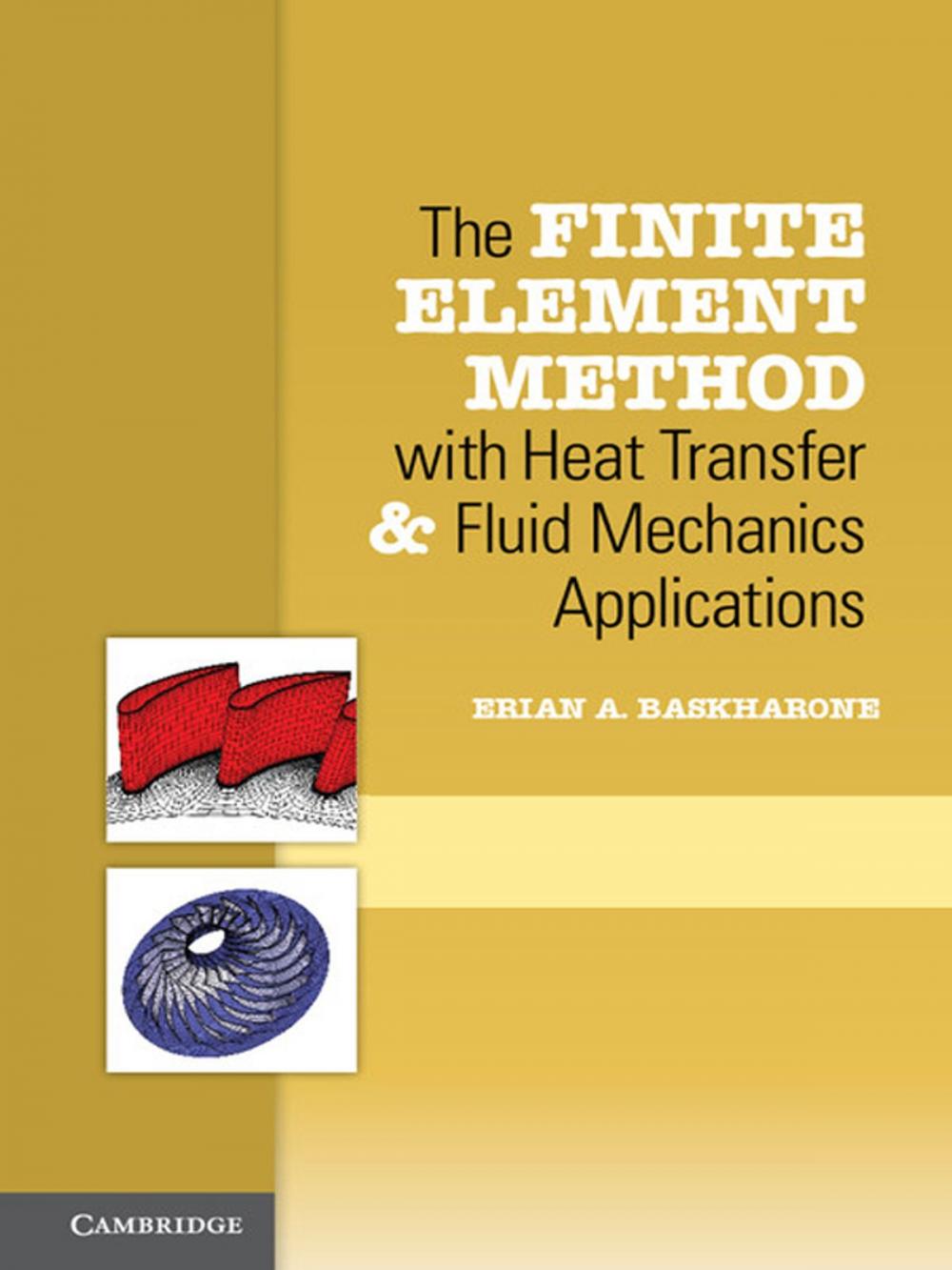 Big bigCover of The Finite Element Method with Heat Transfer and Fluid Mechanics Applications