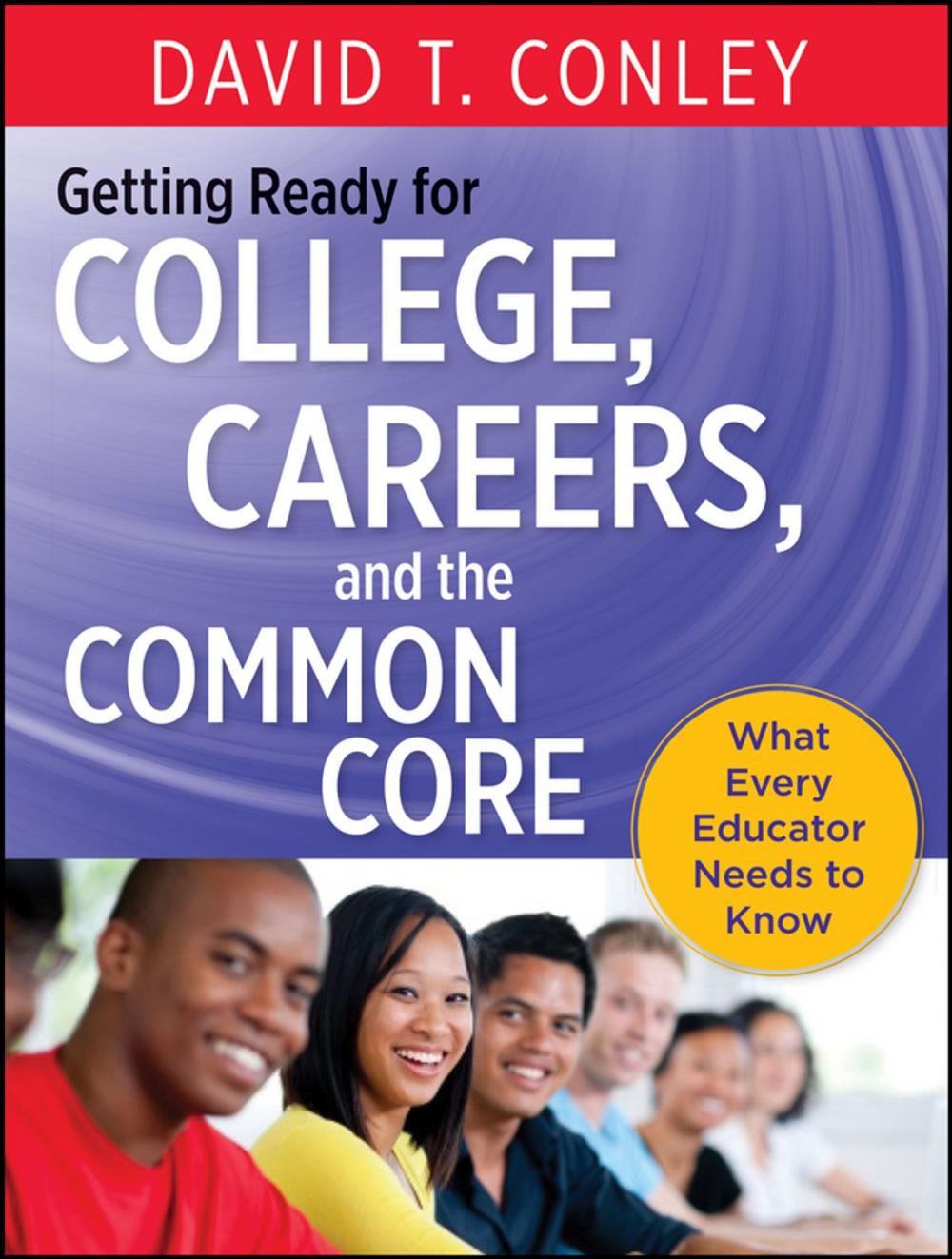 Big bigCover of Getting Ready for College, Careers, and the Common Core