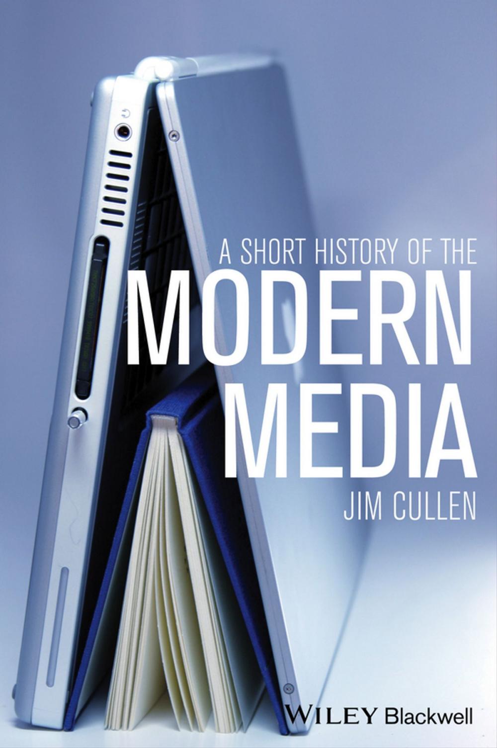 Big bigCover of A Short History of the Modern Media