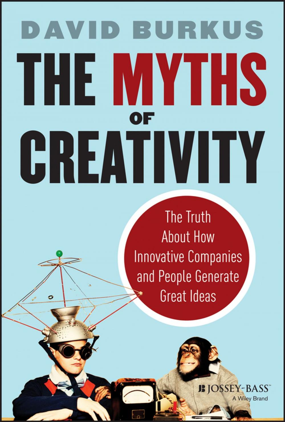 Big bigCover of The Myths of Creativity