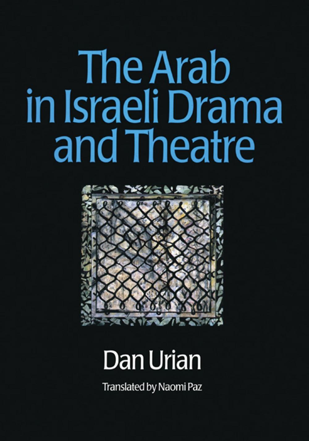 Big bigCover of The Arab in Israeli Drama and Theatre