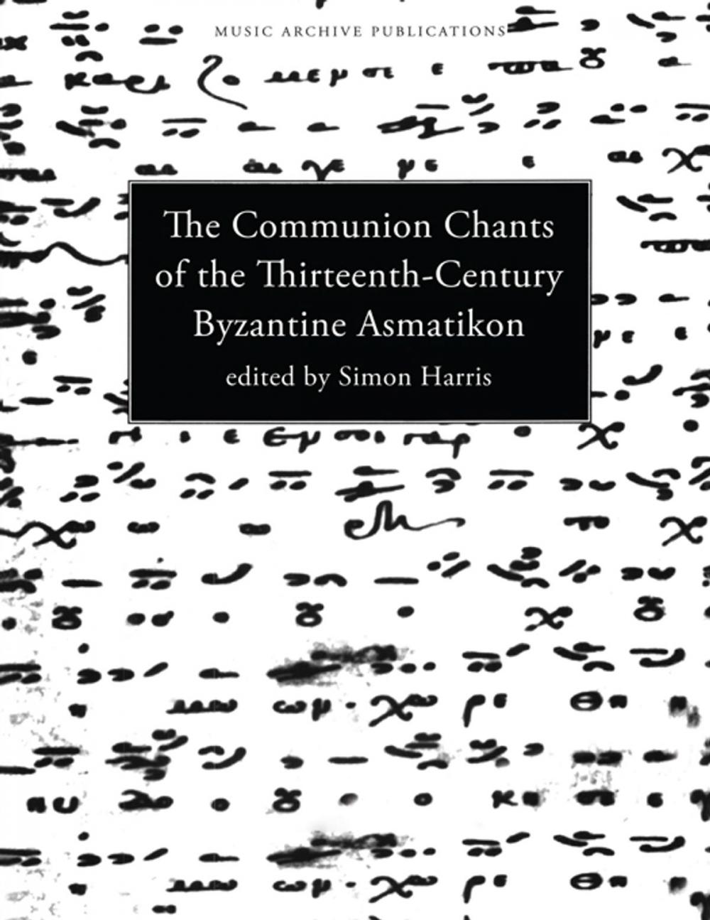 Big bigCover of Communion Chants of the Thirteenth-Century Byzantine Asmatikon