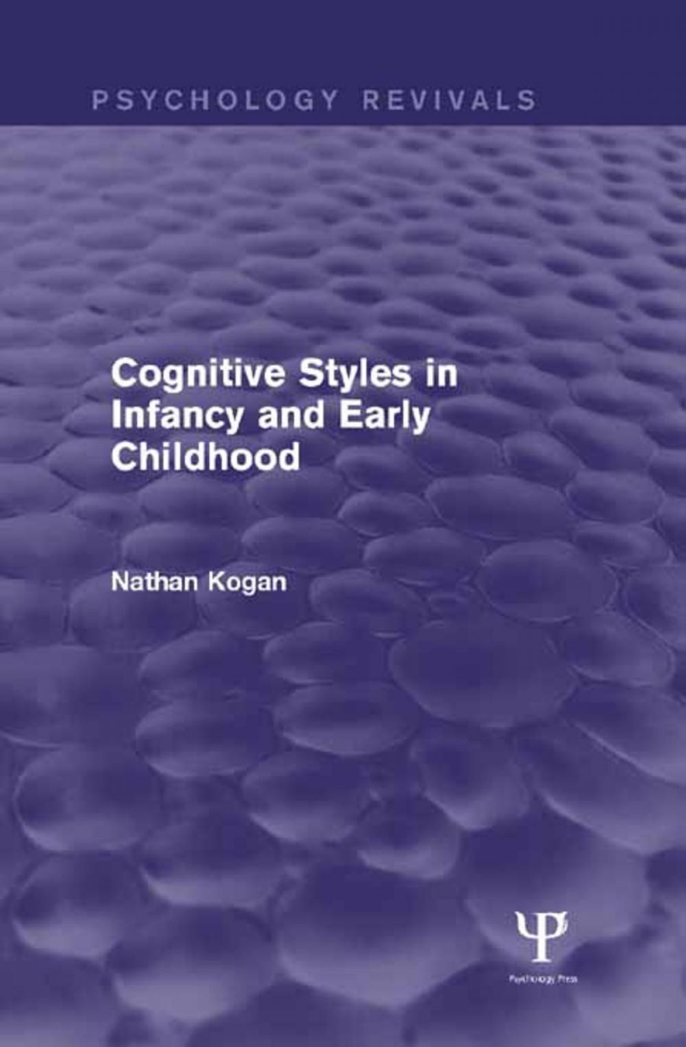 Big bigCover of Cognitive Styles in Infancy and Early Childhood (Psychology Revivals)