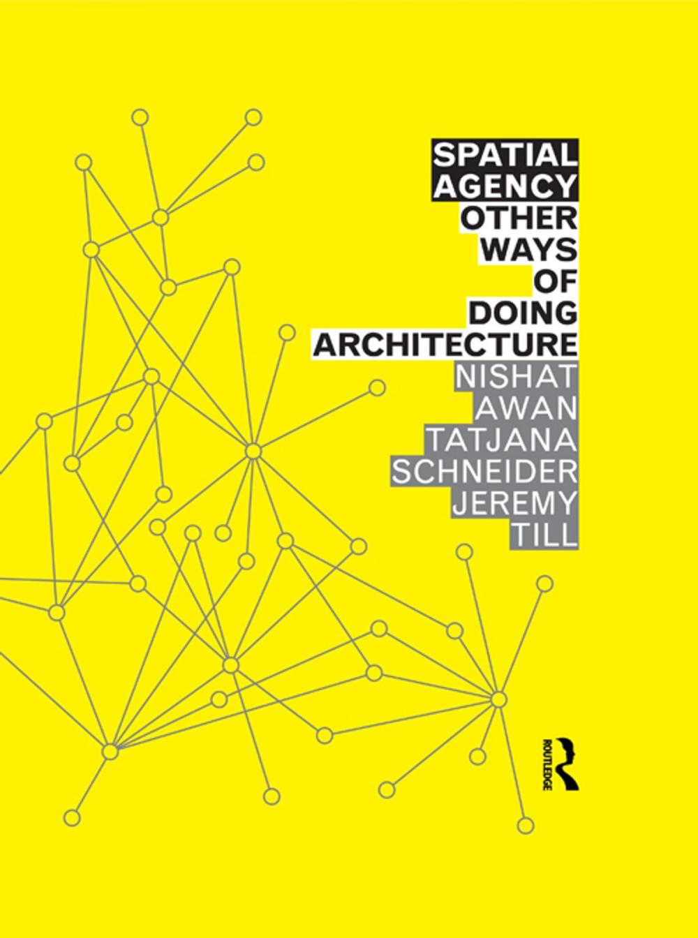 Big bigCover of Spatial Agency: Other Ways of Doing Architecture