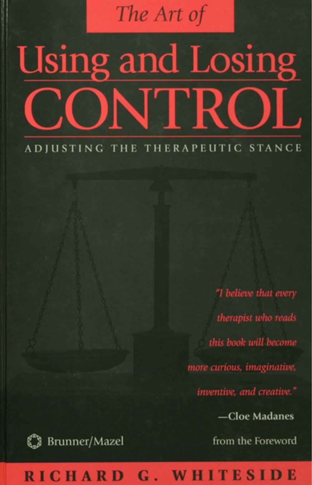 Big bigCover of Therapeutic Stances: The Art Of Using And Losing Control