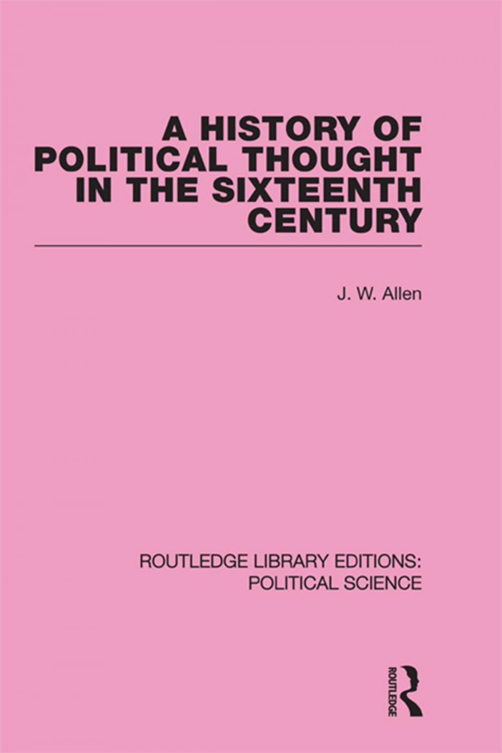 Big bigCover of A History of Political Thought in the 16th Century