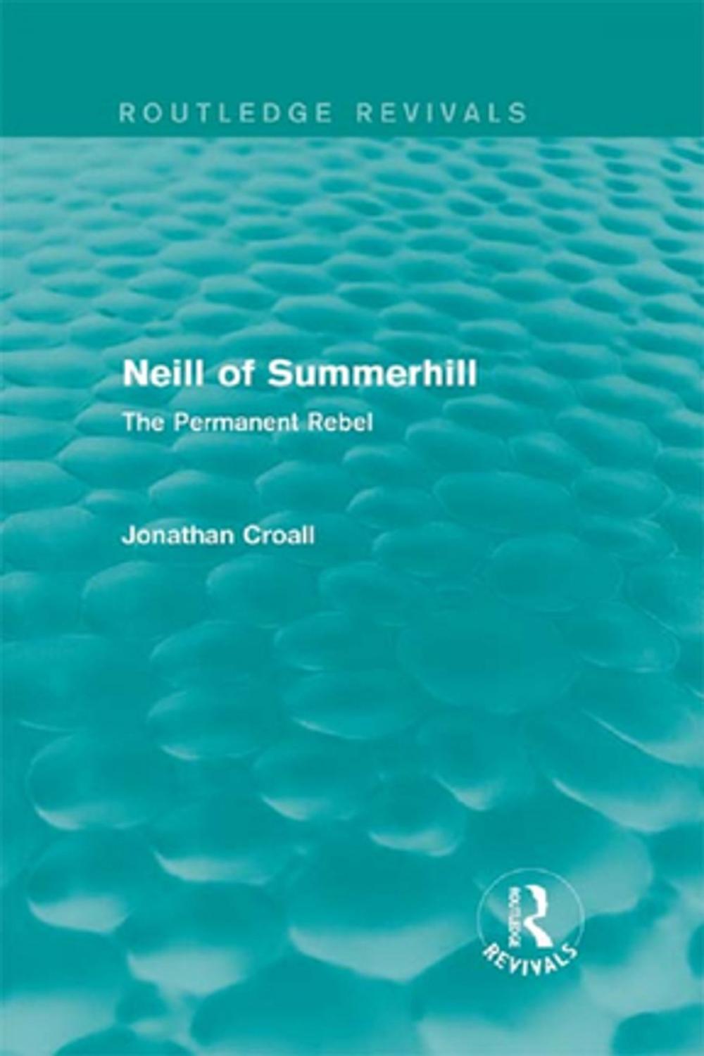 Big bigCover of Neill of Summerhill (Routledge Revivals)