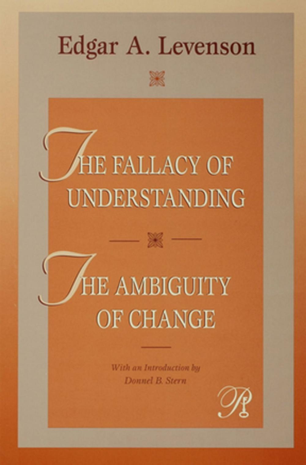 Big bigCover of The Fallacy of Understanding & The Ambiguity of Change