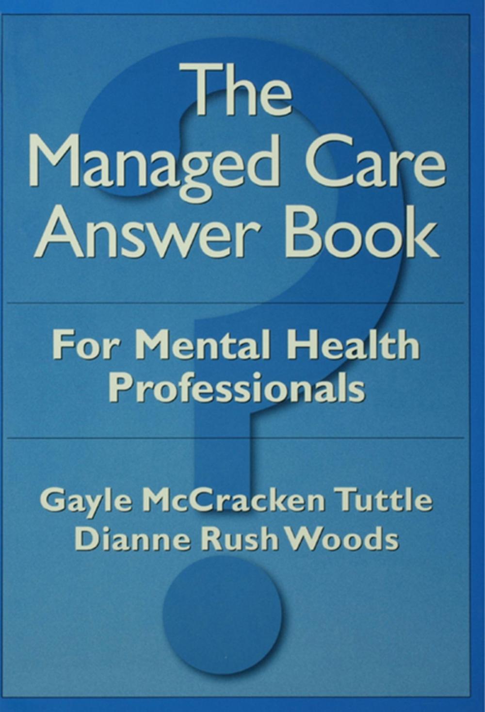 Big bigCover of The Managed Care Answer Book