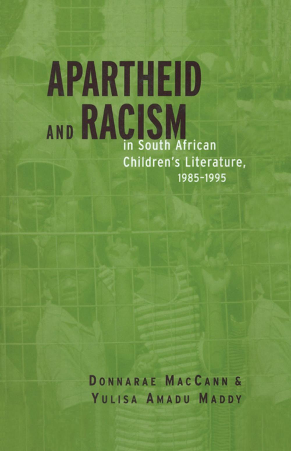 Big bigCover of Apartheid and Racism in South African Children's Literature 1985-1995