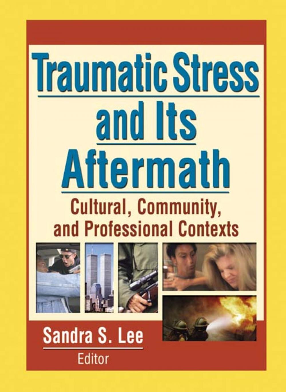 Big bigCover of Traumatic Stress and Its Aftermath