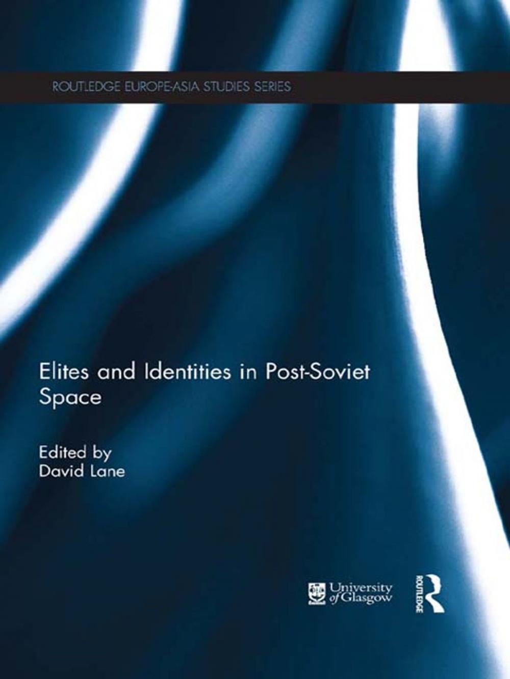 Big bigCover of Elites and Identities in Post-Soviet Space