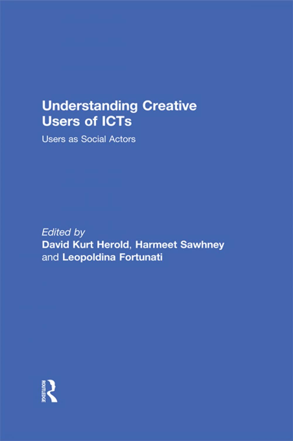 Big bigCover of Understanding Creative Users of ICTs