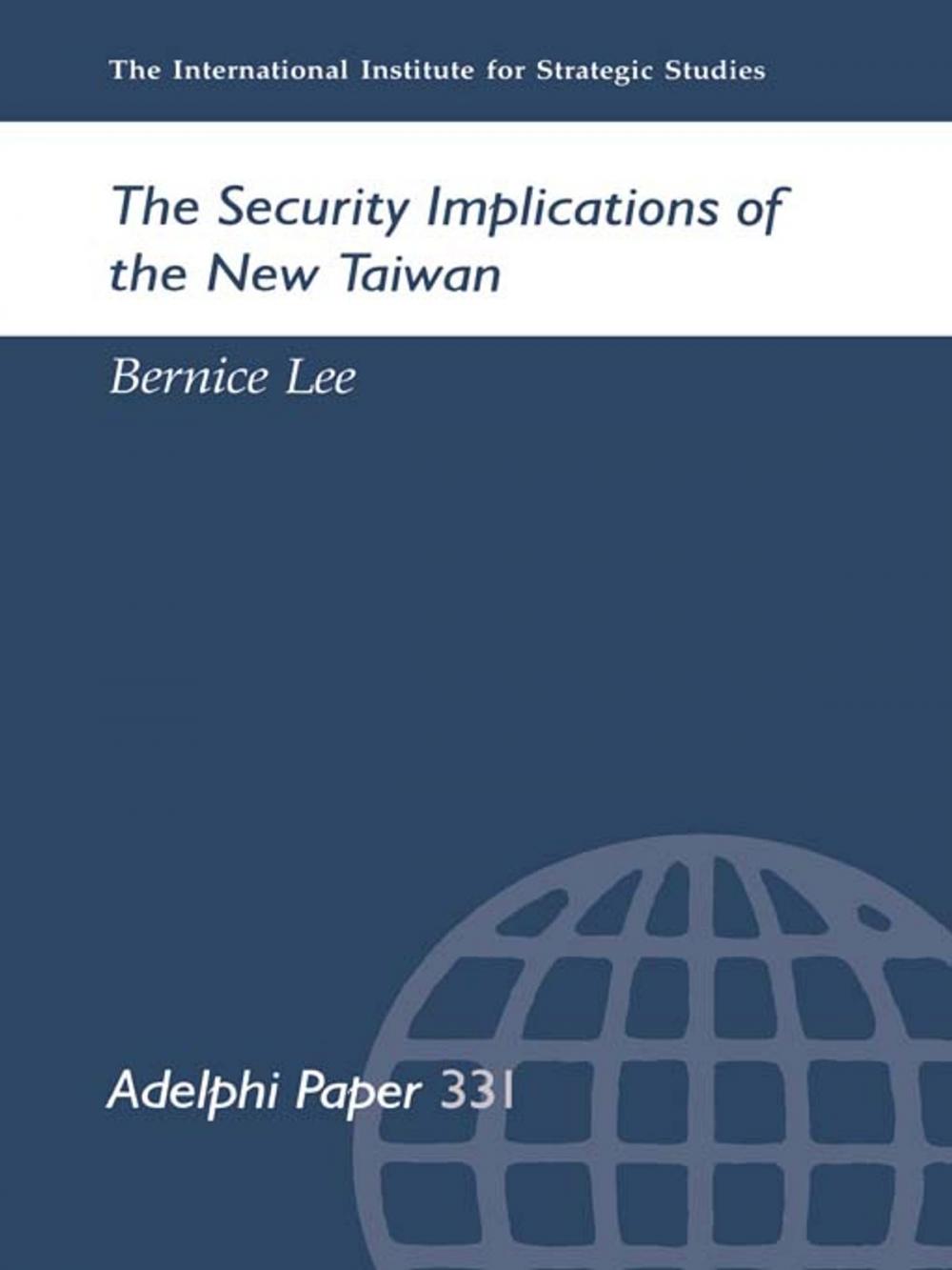 Big bigCover of The Security Implications of the New Taiwan