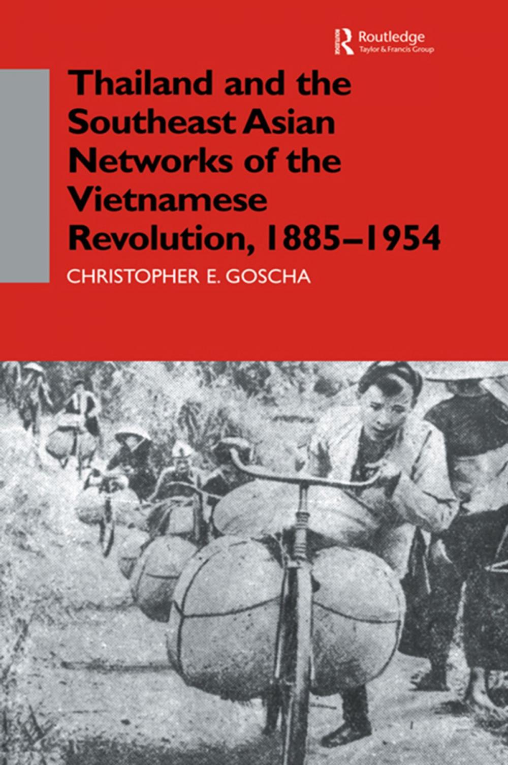 Big bigCover of Thailand and the Southeast Asian Networks of The Vietnamese Revolution, 1885-1954