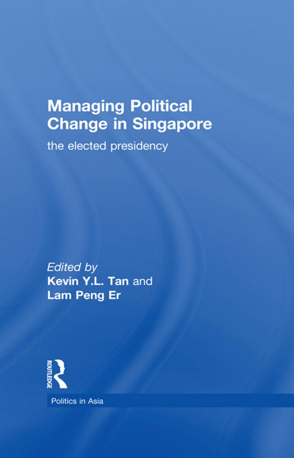 Big bigCover of Managing Political Change in Singapore