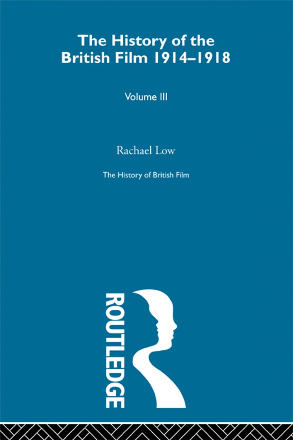 Big bigCover of The History of British Film (Volume 3)