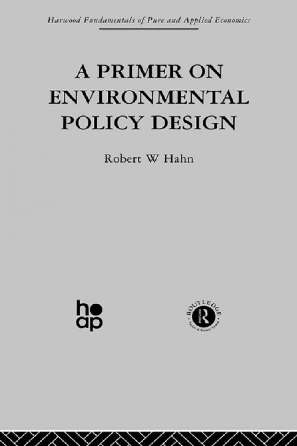 Big bigCover of A Primer on Environmental Policy Design