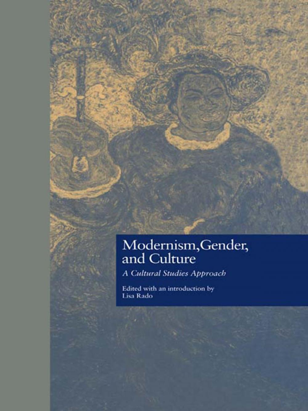 Big bigCover of Modernism, Gender, and Culture