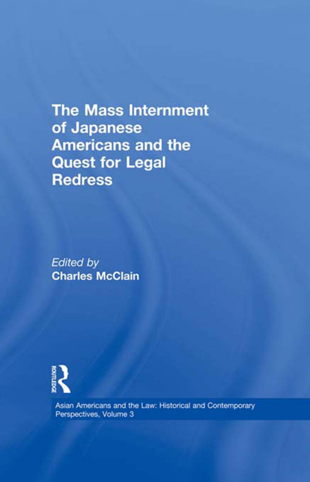 Big bigCover of The Mass Internment of Japanese Americans and the Quest for Legal Redress