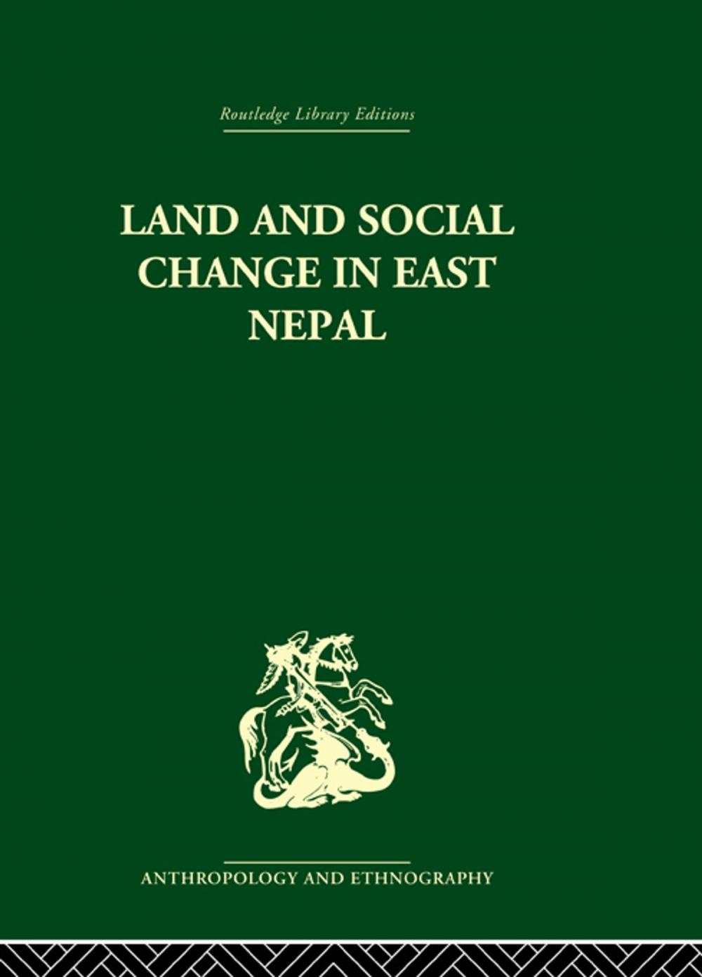 Big bigCover of Land and Social Change in East Nepal