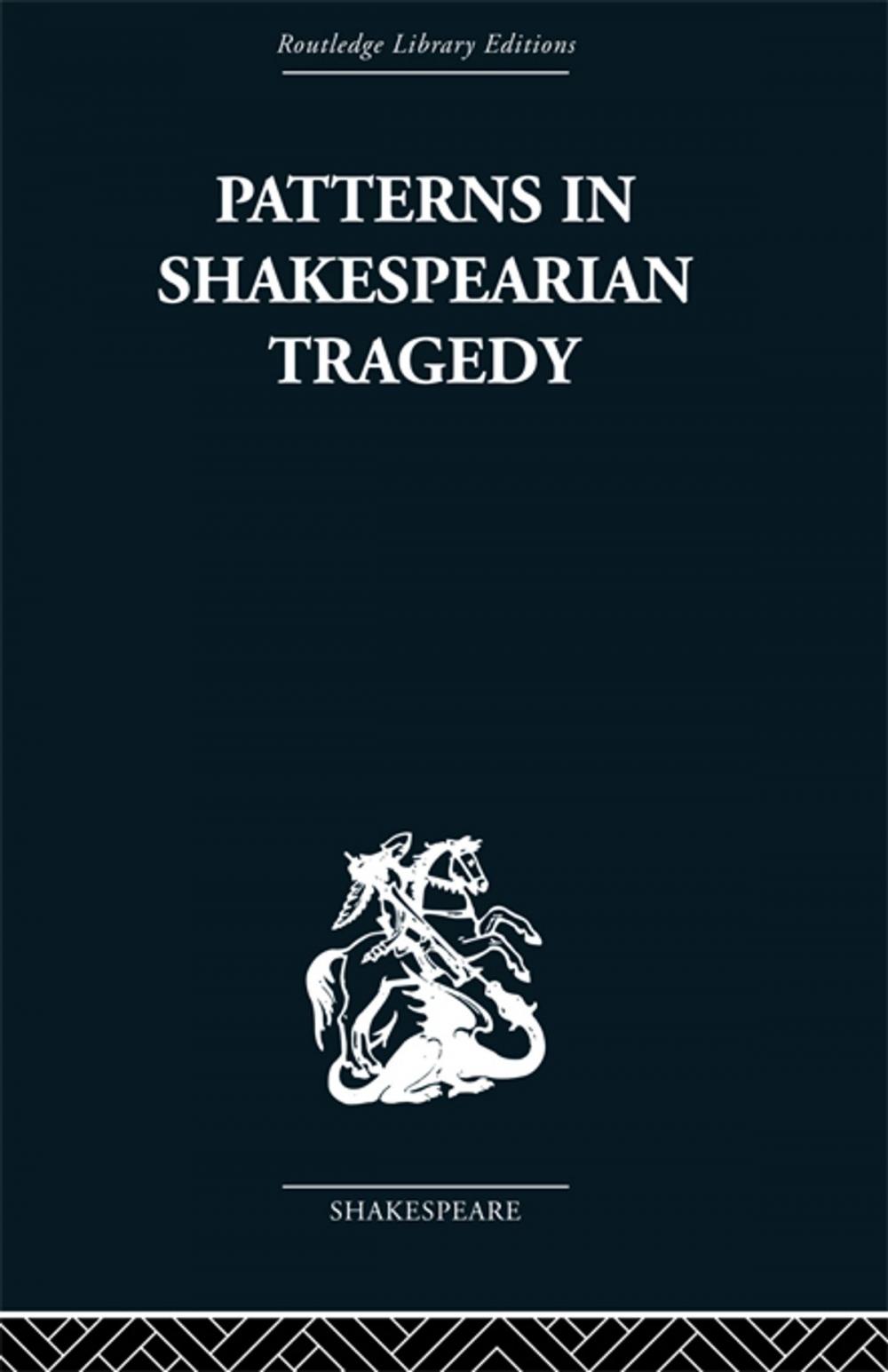 Big bigCover of Patterns in Shakespearian Tragedy