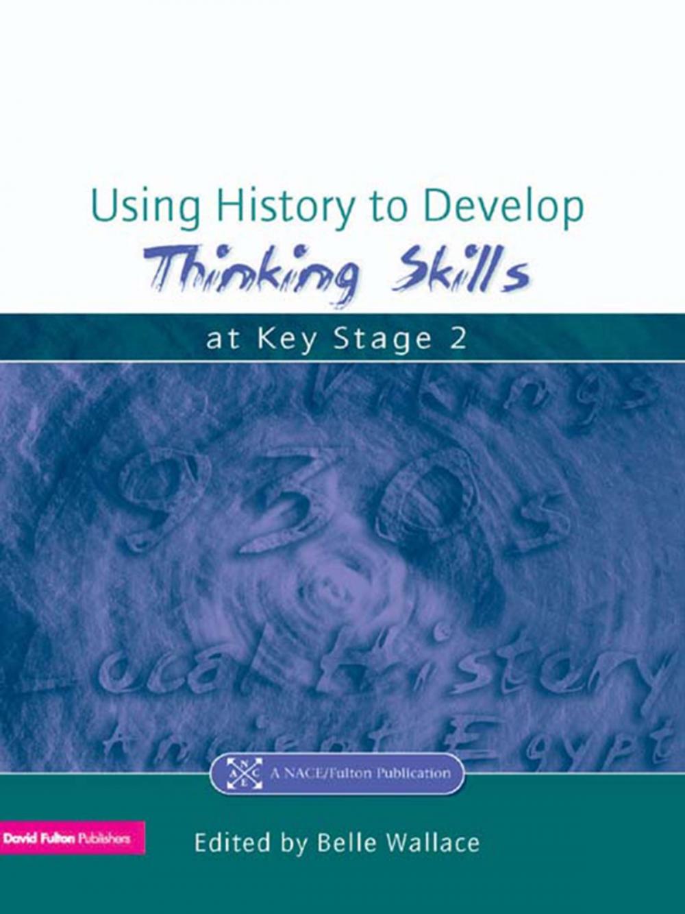 Big bigCover of Using History to Develop Thinking Skills at Key Stage 2