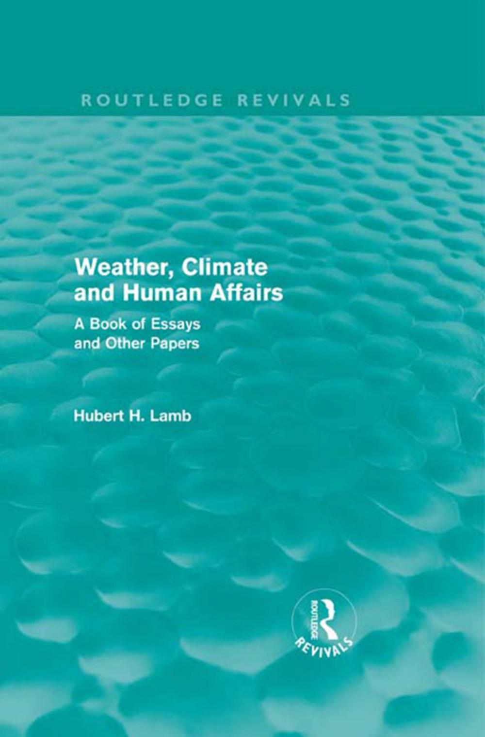 Big bigCover of Weather, Climate and Human Affairs (Routledge Revivals)