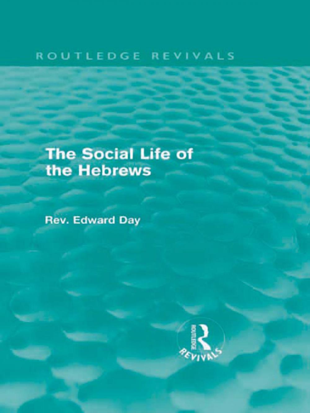 Big bigCover of The Social Life of the Hebrews (Routledge Revivals)