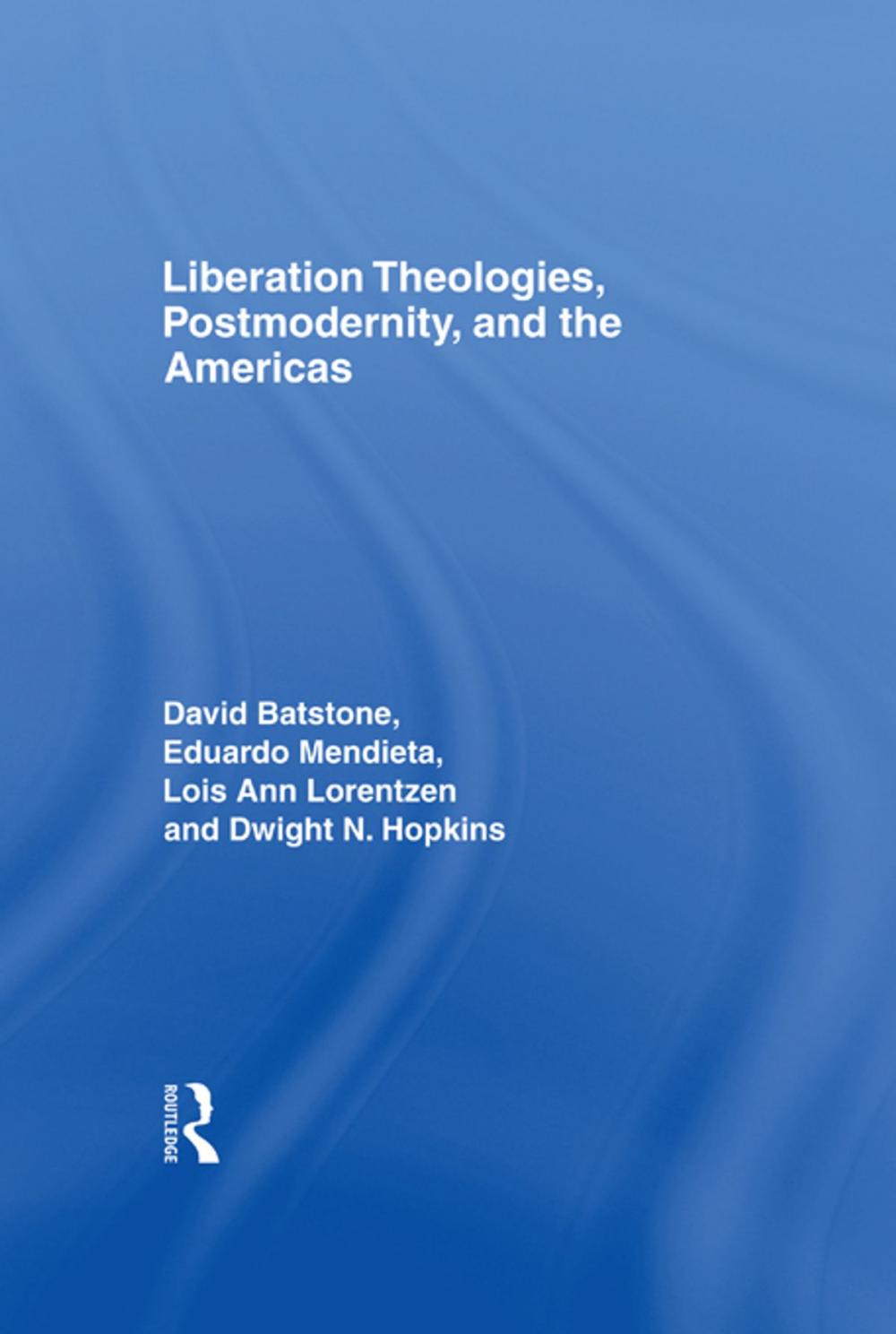 Big bigCover of Liberation Theologies, Postmodernity and the Americas