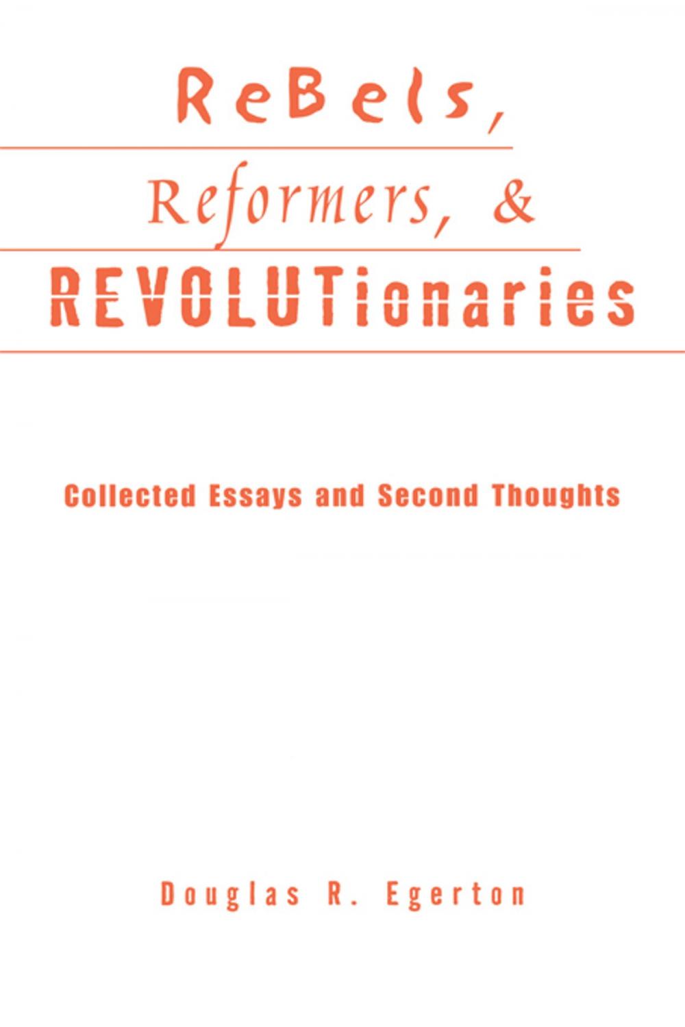 Big bigCover of Rebels, Reformers, and Revolutionaries