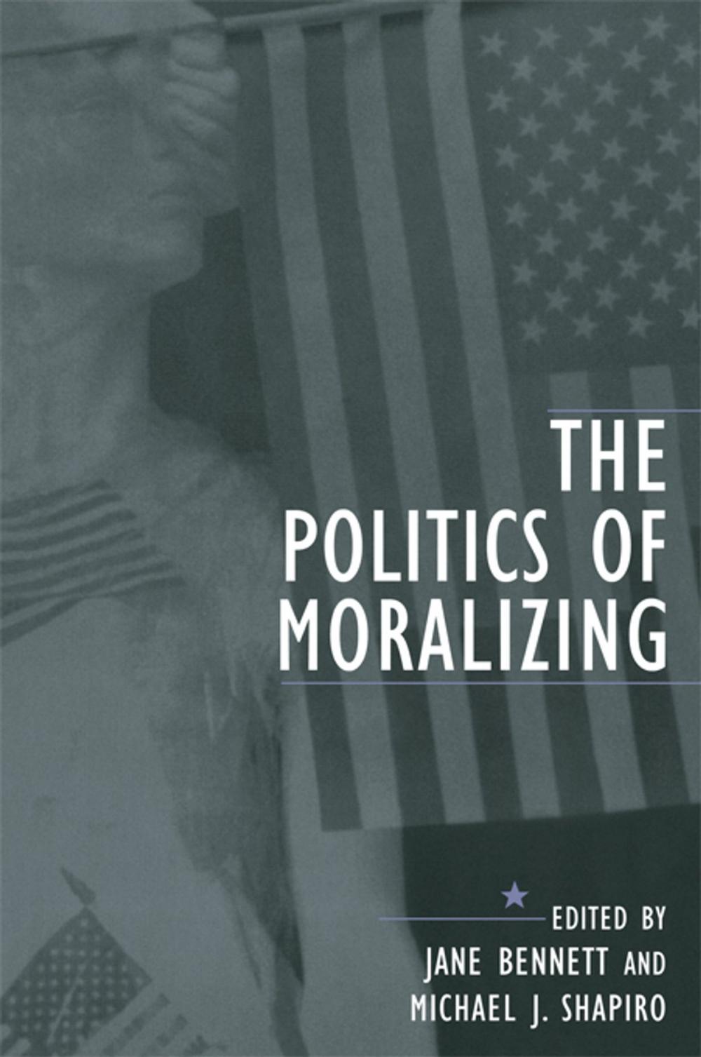 Big bigCover of The Politics of Moralizing