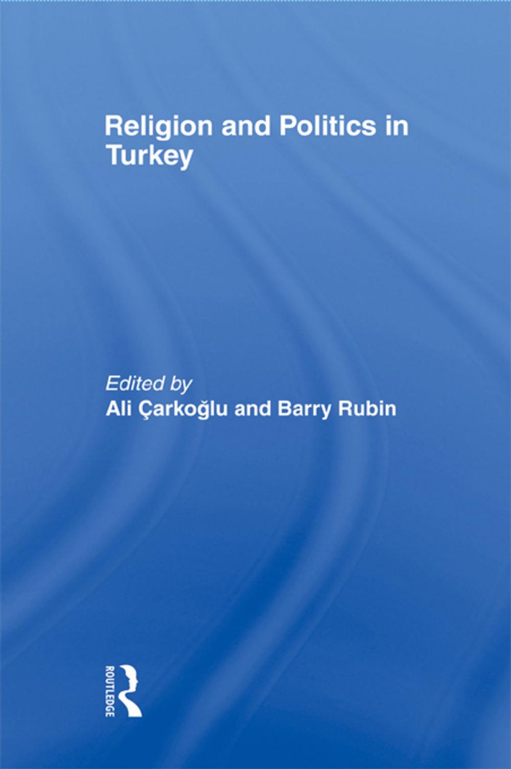 Big bigCover of Religion and Politics in Turkey