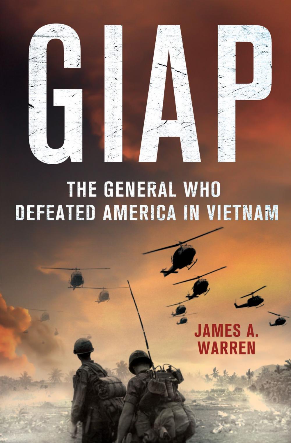 Big bigCover of Giap: The General Who Defeated America in Vietnam