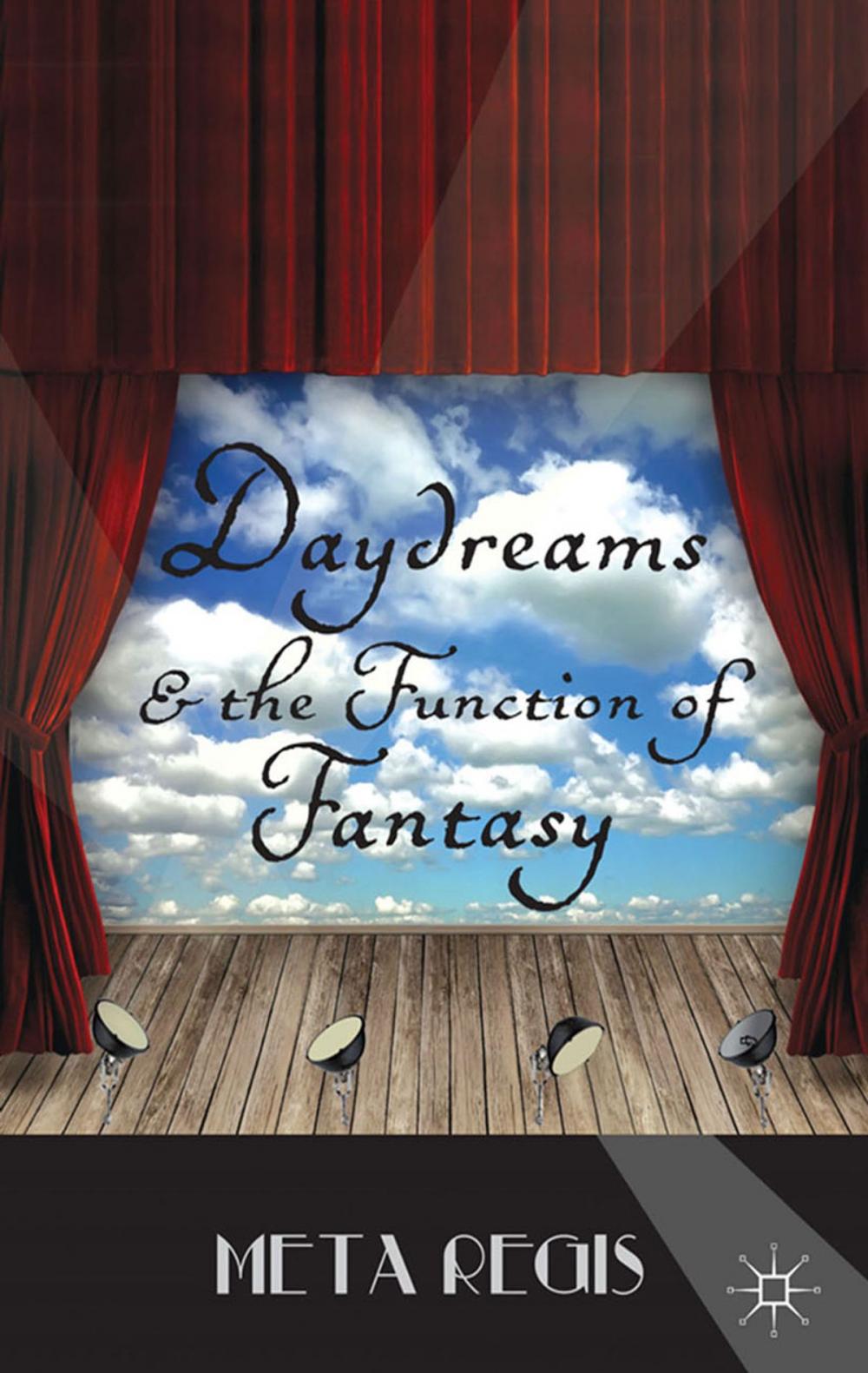 Big bigCover of Daydreams and the Function of Fantasy