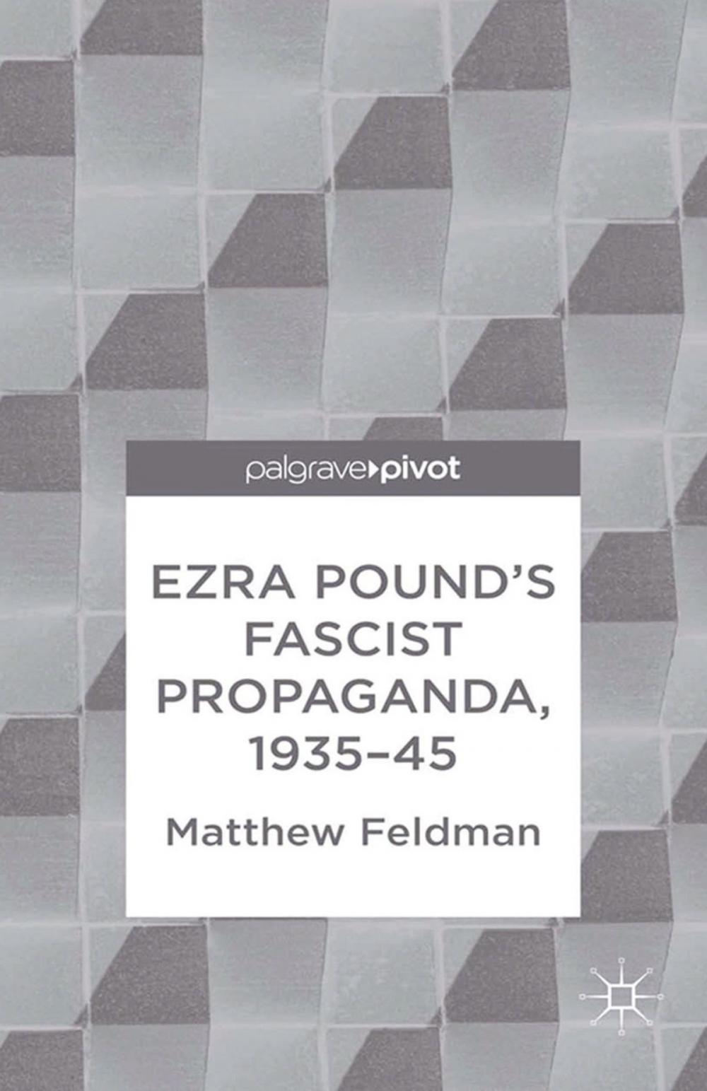 Big bigCover of Ezra Pound's Fascist Propaganda, 1935-45