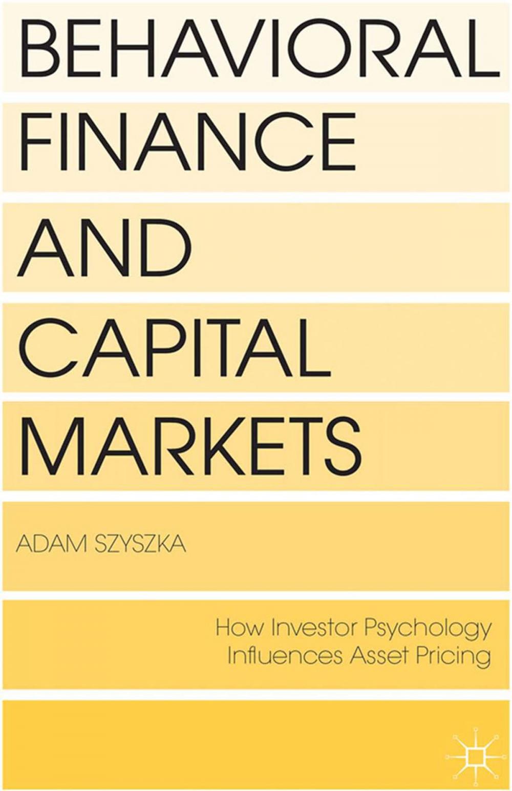 Big bigCover of Behavioral Finance and Capital Markets