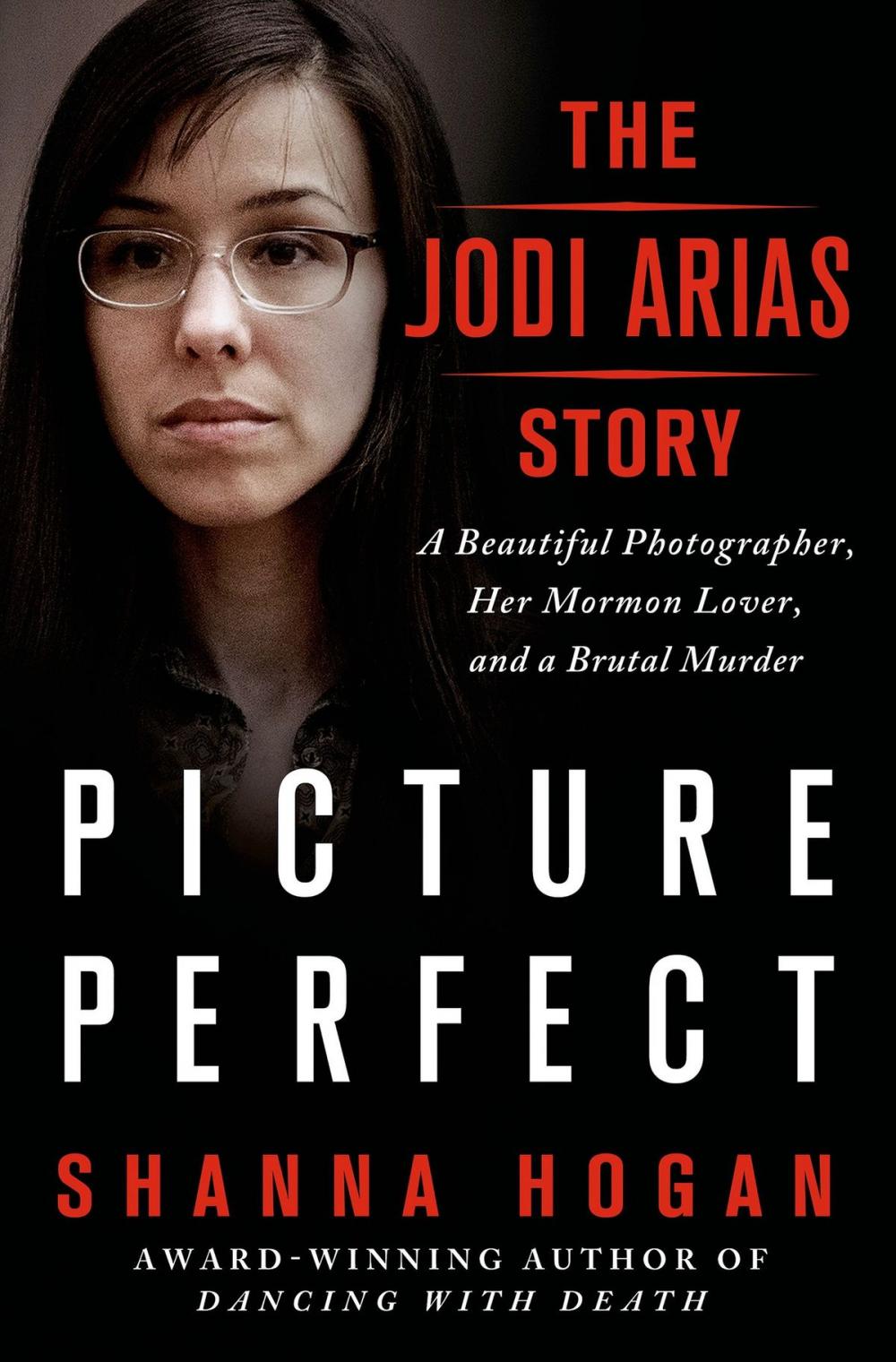 Big bigCover of Picture Perfect: The Jodi Arias Story