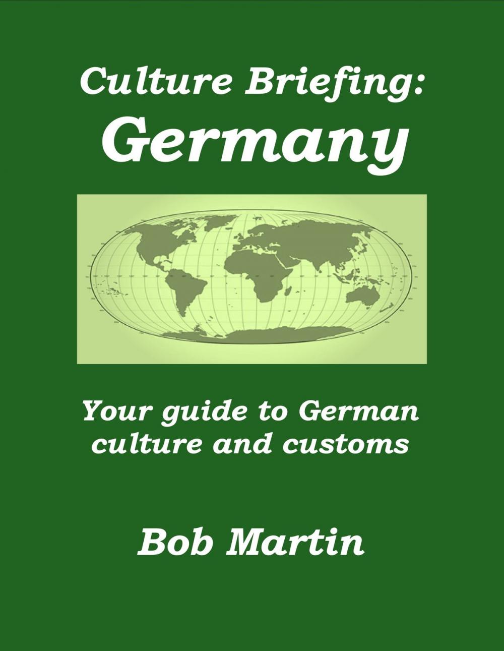 Big bigCover of Culture Briefing: Germany - Your guide to German culture and customs