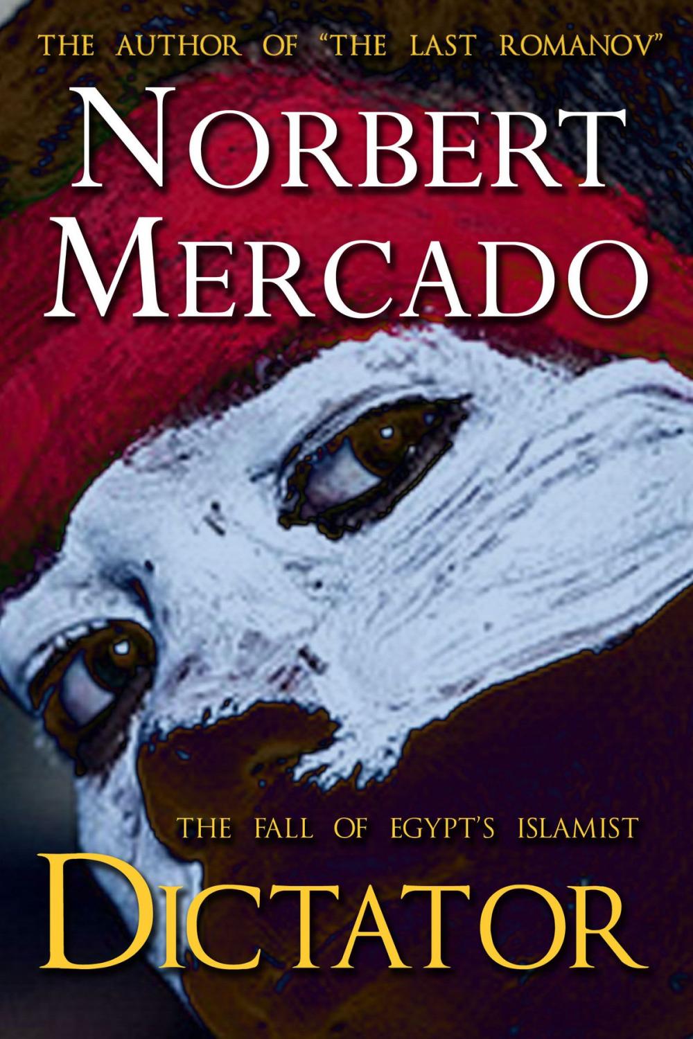 Big bigCover of The Fall Of Egypt's Islamist Dictator