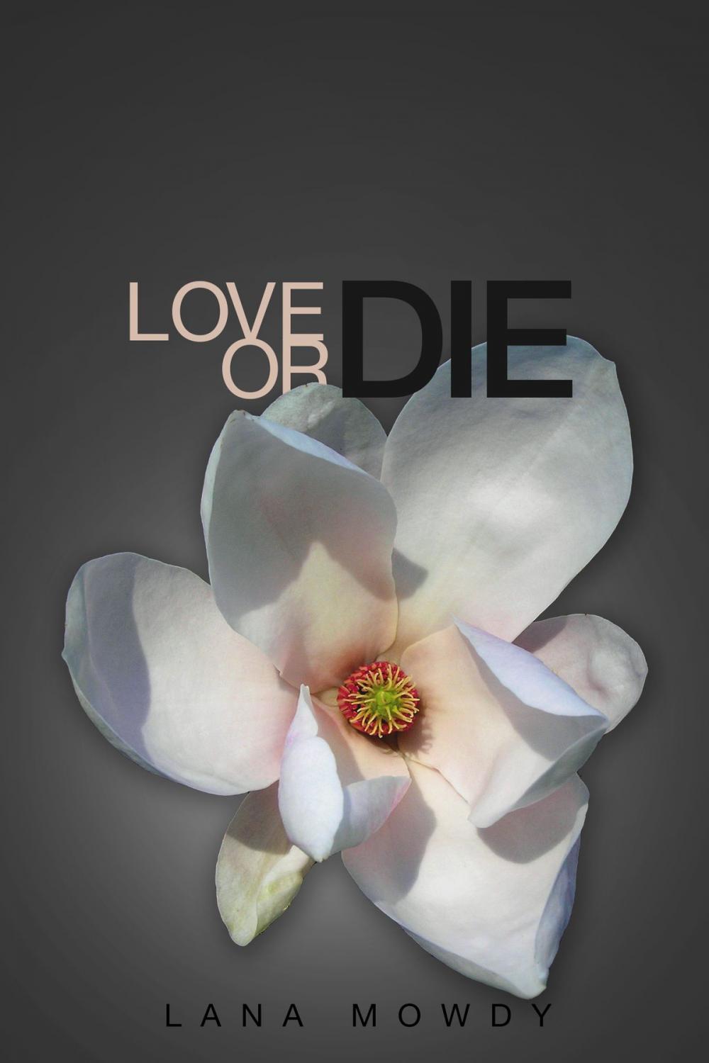 Big bigCover of Love or Die (Book 1: Live, Love, and Die Series)