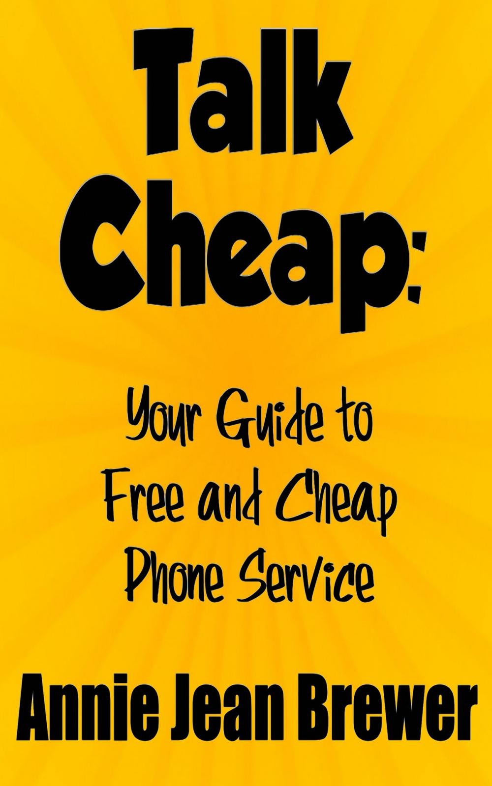 Big bigCover of Talk Cheap: Your Guide to Free and Cheap Phone Service