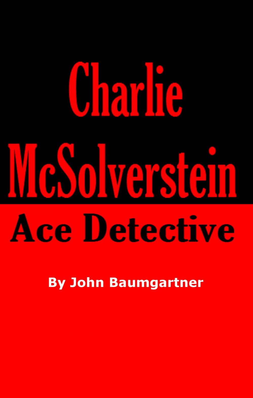 Big bigCover of Charlie McSolverstein: Ace Detective