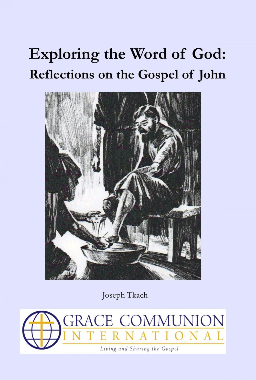 Big bigCover of Exploring the Word of God: Reflections on the Gospel of John