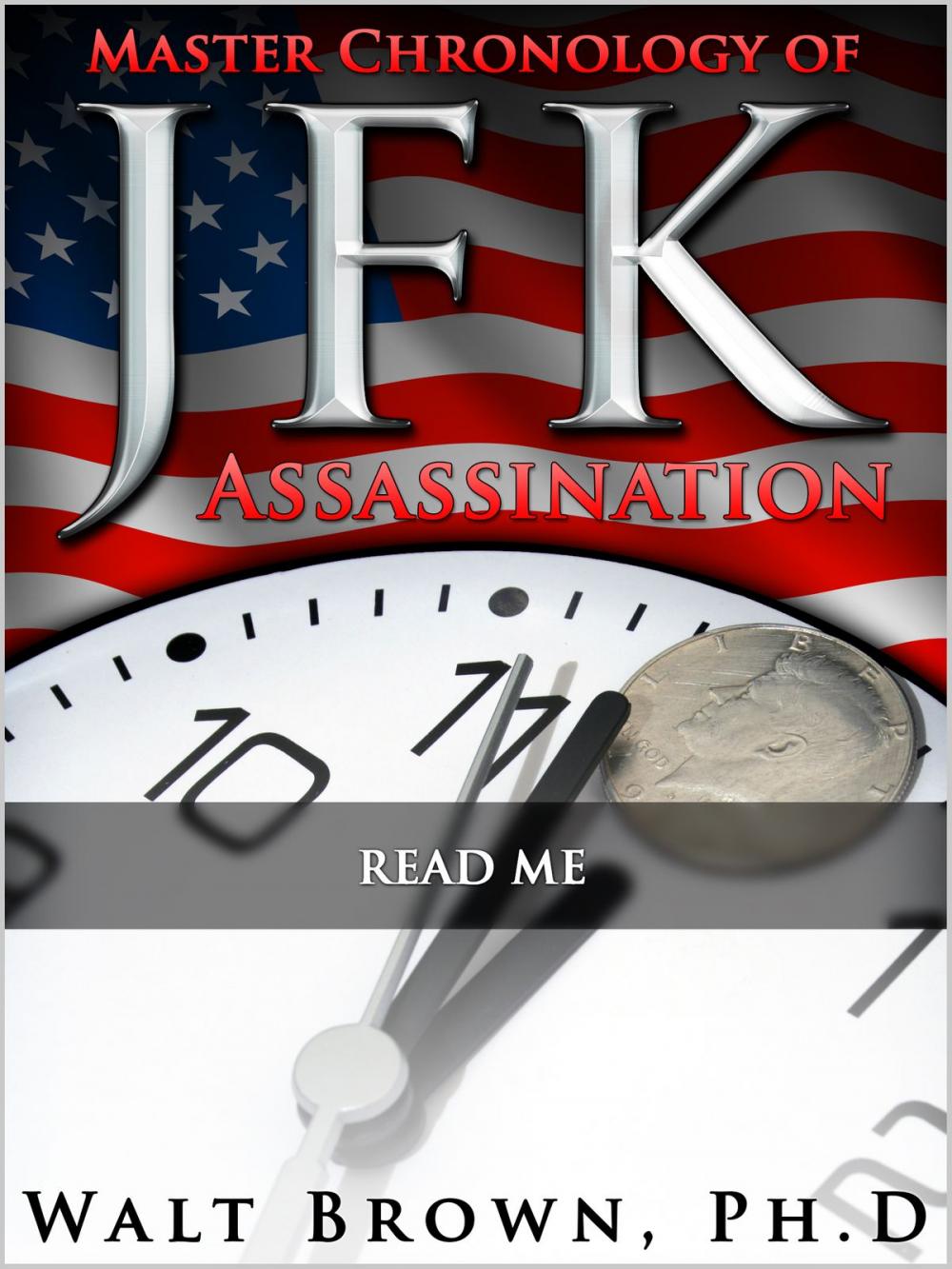 Big bigCover of Master Chronology of JFK Assassination: Read Me