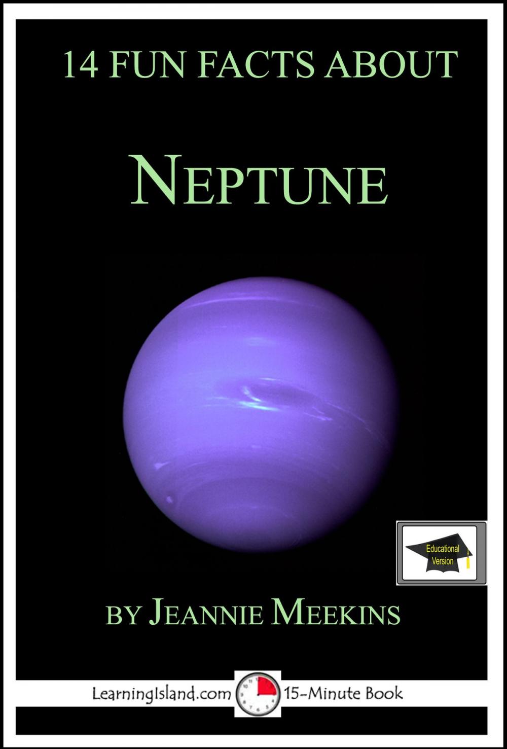 Big bigCover of 14 Fun Facts About Neptune: Educational Version